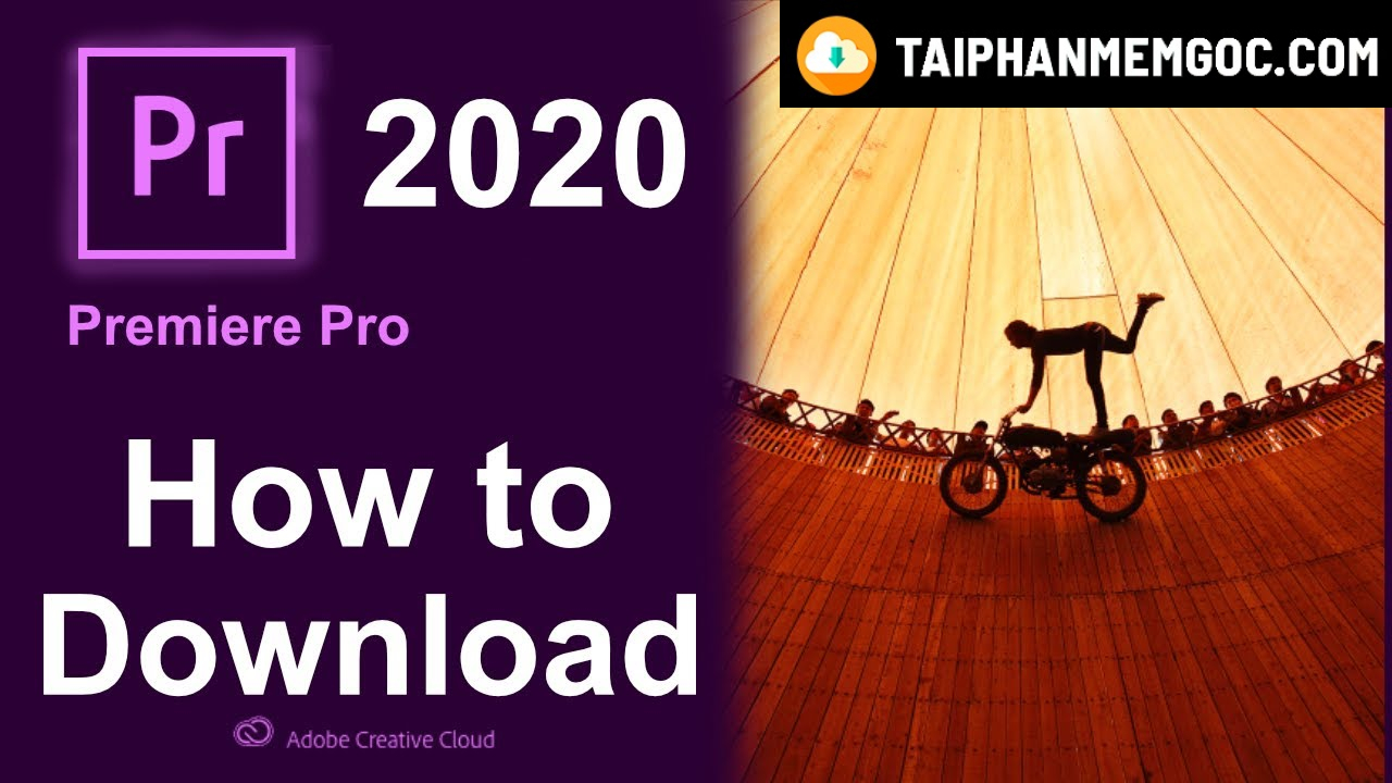 [Download] Tải Adobe Premiere Pro CC 2020 Full Mới Nhất